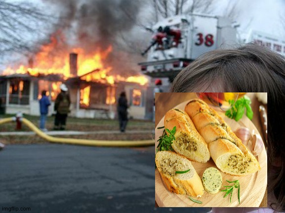 disaster garlic bread girl | image tagged in memes,disaster girl | made w/ Imgflip meme maker