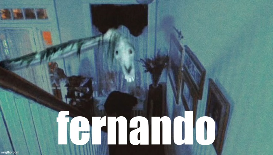 Fernando | fernando | image tagged in memes,fernando,cursed image,juan,undead,funny | made w/ Imgflip meme maker