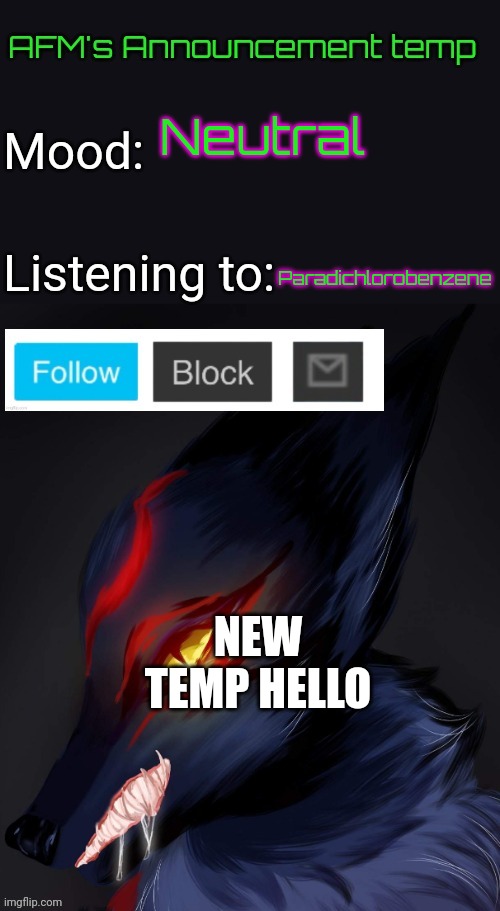 AFM's Announcement temp 2 | Neutral; Paradichlorobenzene; NEW TEMP HELLO | image tagged in afm's announcement temp 2 | made w/ Imgflip meme maker