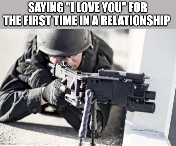 SAYING "I LOVE YOU" FOR THE FIRST TIME IN A RELATIONSHIP | image tagged in funny memes | made w/ Imgflip meme maker