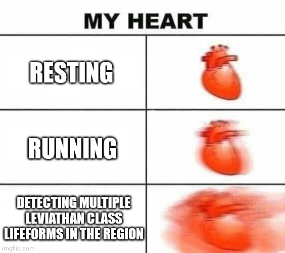 My heart blank | RESTING; RUNNING; DETECTING MULTIPLE LEVIATHAN CLASS LIFEFORMS IN THE REGION | image tagged in my heart blank | made w/ Imgflip meme maker
