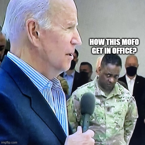 Joe Biden Military Eye Roll | HOW THIS MOFO GET IN OFFICE? | image tagged in joe biden military eye roll | made w/ Imgflip meme maker