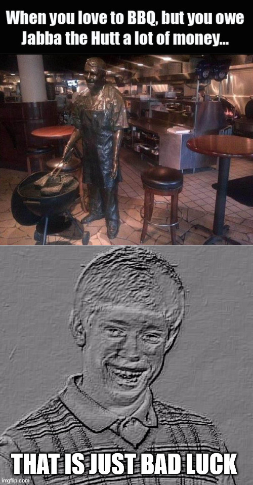 THAT IS JUST BAD LUCK | image tagged in bad luck brian carbonite,starwars | made w/ Imgflip meme maker