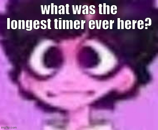 my friend be havin a 1 week or more one so im wondering | what was the longest timer ever here? | image tagged in jellyshart | made w/ Imgflip meme maker