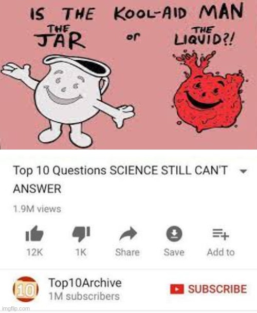 I think its the jar | image tagged in top 10 questions science still can't answer,bruh | made w/ Imgflip meme maker