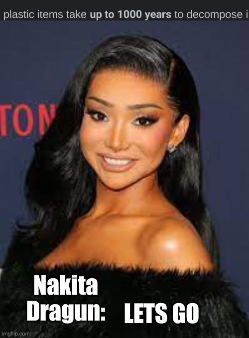 Nakita Dragun | LETS GO; Nakita Dragun: | made w/ Imgflip meme maker