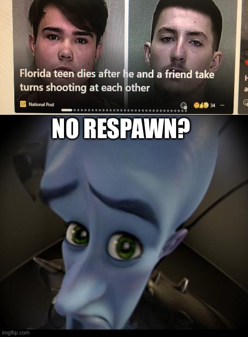 Megamind peeking | NO RESPAWN? | image tagged in no bitches | made w/ Imgflip meme maker