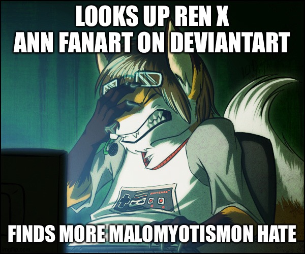 Are you gosh dang kidding me?! |  LOOKS UP REN X ANN FANART ON DEVIANTART; FINDS MORE MALOMYOTISMON HATE | image tagged in furry facepalm | made w/ Imgflip meme maker