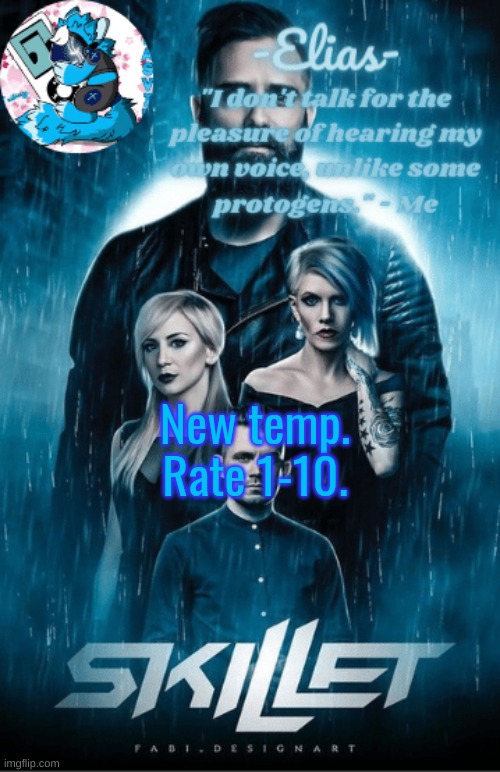 Skillet temp | New temp. Rate 1-10. | image tagged in skillet temp | made w/ Imgflip meme maker