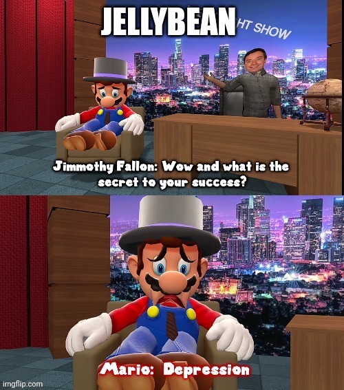 What is the secret of your success | JELLYBEAN | image tagged in what is the secret of your success | made w/ Imgflip meme maker