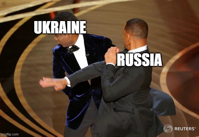 true | UKRAINE; RUSSIA | image tagged in will smith punching chris rock | made w/ Imgflip meme maker