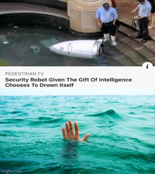 Security robot | image tagged in drowning in tears,security robot,repost,reposts,memes,news | made w/ Imgflip meme maker