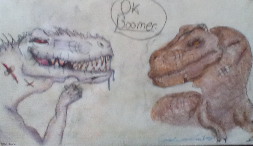 Ok boomer I rex, respect your elders kids. | image tagged in ok boomer,jurassic world,drawings,dinosaurs | made w/ Imgflip meme maker
