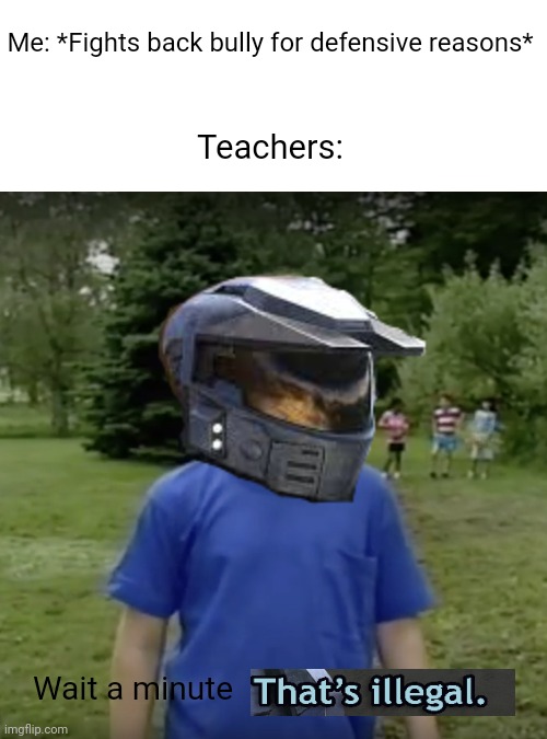 When a teacher sees you fight back a bully | Me: *Fights back bully for defensive reasons*; Teachers:; Wait a minute | image tagged in kazoo kid wait a minute who are you,school,kazoo kid,wait thats illegal,memes | made w/ Imgflip meme maker