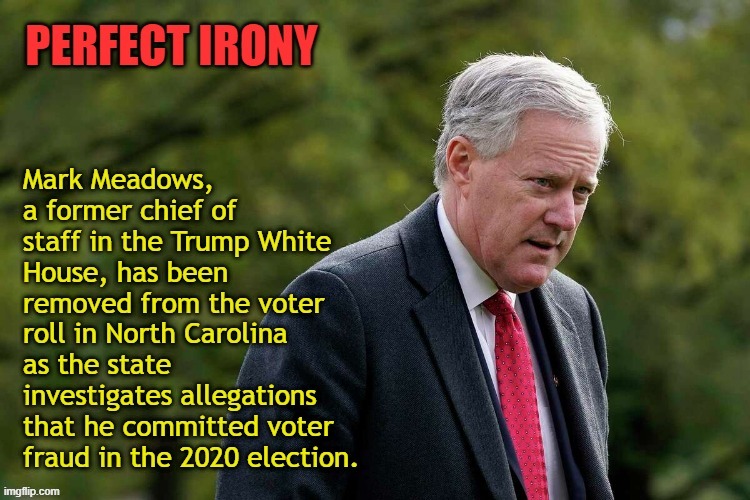 The Sweet Taste of Karma | image tagged in mark meadows,meadows,trump clown,gop,conservative hypocrisy,republicans | made w/ Imgflip meme maker