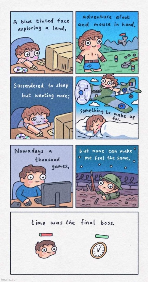 IF ONLY WE COULD FREEZE TIME AND PLAY GAMES | image tagged in video games,comics/cartoons | made w/ Imgflip meme maker