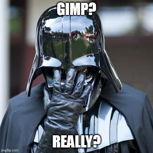 epic fail | GIMP? REALLY? | image tagged in epic fail | made w/ Imgflip meme maker