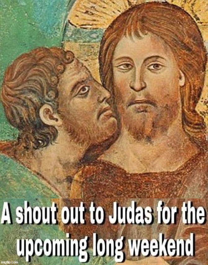 He started everything in motion | image tagged in judas betrays jesus | made w/ Imgflip meme maker