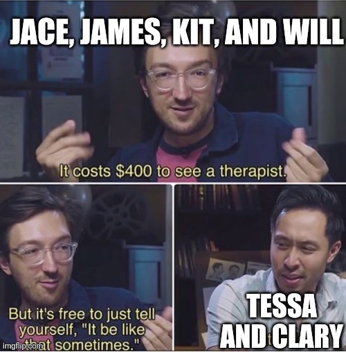 BuzzFeed Unsolved Therapy | JACE, JAMES, KIT, AND WILL; TESSA AND CLARY | image tagged in buzzfeed unsolved therapy | made w/ Imgflip meme maker