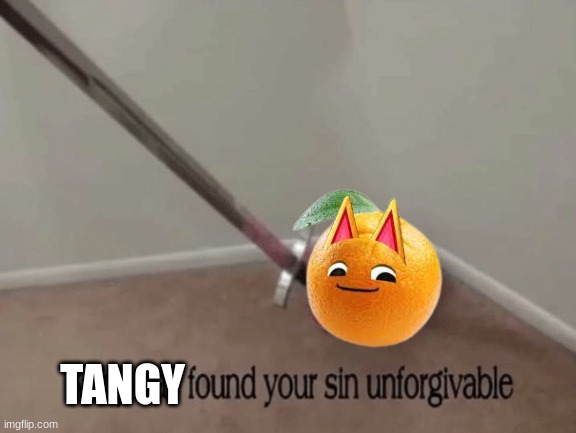 Kirby has found your sin unforgivable | TANGY | image tagged in kirby has found your sin unforgivable | made w/ Imgflip meme maker