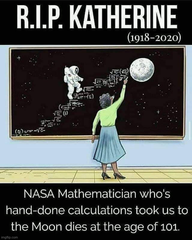 Typo but w/e | image tagged in r i p katherine nasa mathematician | made w/ Imgflip meme maker