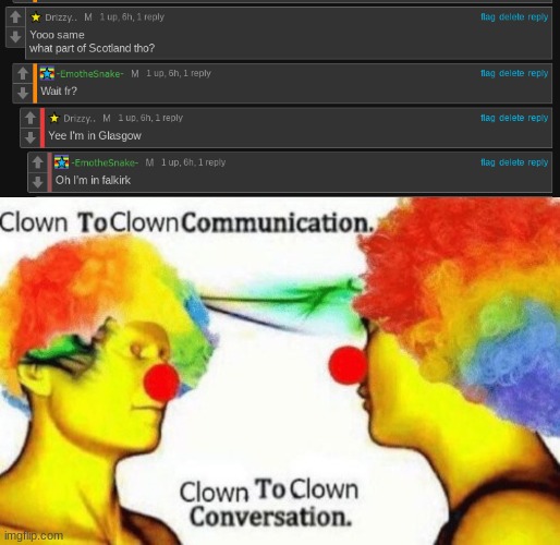 image tagged in clown to clown conversation | made w/ Imgflip meme maker