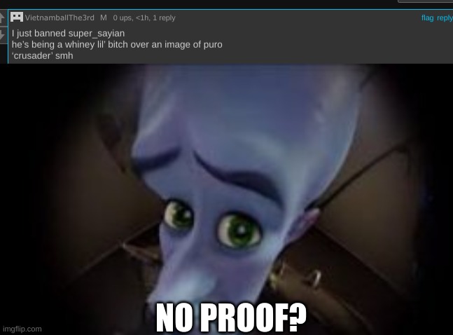 NO PROOF? | made w/ Imgflip meme maker