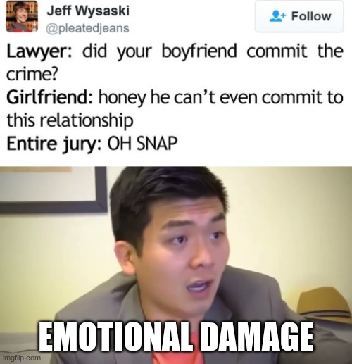 emotion | EMOTIONAL DAMAGE | image tagged in emotional damage | made w/ Imgflip meme maker