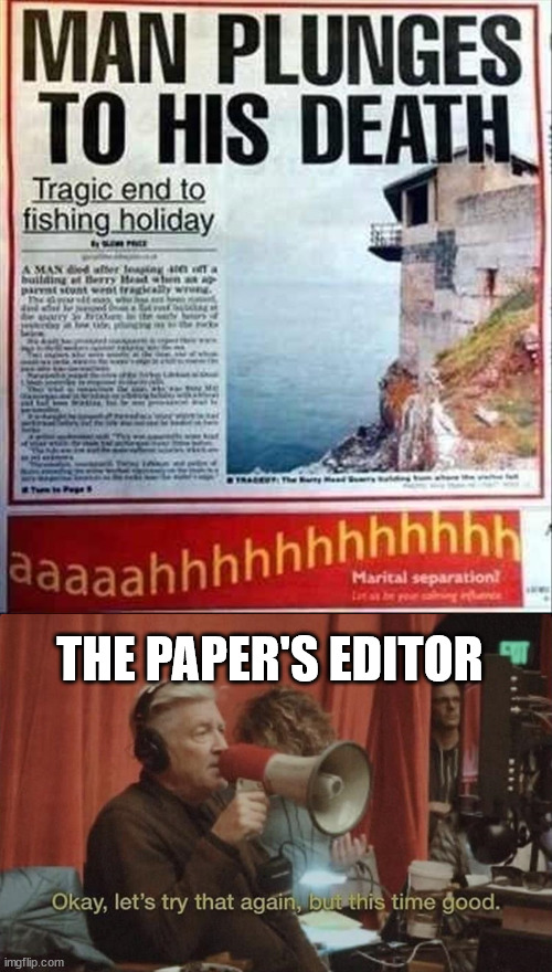 THE PAPER'S EDITOR | image tagged in dark humor | made w/ Imgflip meme maker