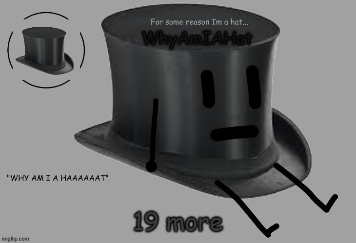 e | 19 more | image tagged in hat announcement temp | made w/ Imgflip meme maker