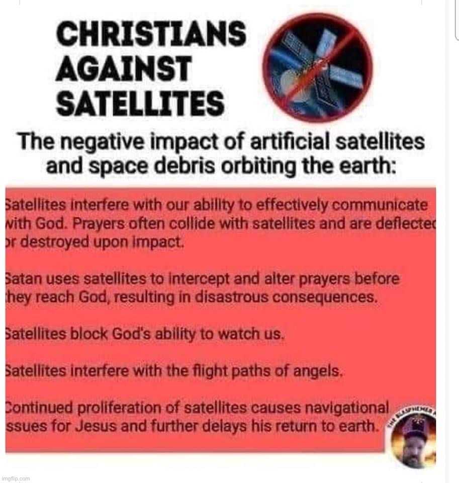 Christians against satellites | image tagged in christians against satellites | made w/ Imgflip meme maker
