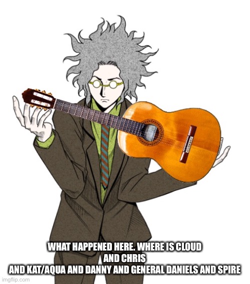 Huh | WHAT HAPPENED HERE. WHERE IS CLOUD
AND CHRIS
AND KAT/AQUA AND DANNY AND GENERAL DANIELS AND SPIRE | made w/ Imgflip meme maker