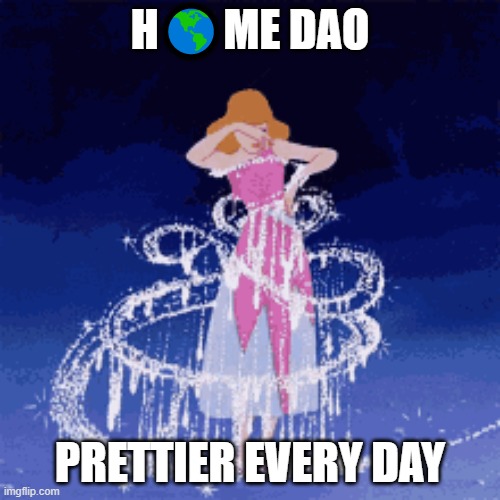 HOME DAO is pretty | H🌎ME DAO; PRETTIER EVERY DAY | image tagged in finding neverland,cinderella,cinderella fairy godmother,bitcoin,cryptocurrency | made w/ Imgflip meme maker