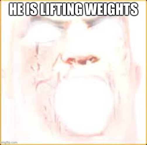 Mr Incredible Canny Phase 10 | HE IS LIFTING WEIGHTS | image tagged in mr incredible canny phase 10 | made w/ Imgflip meme maker