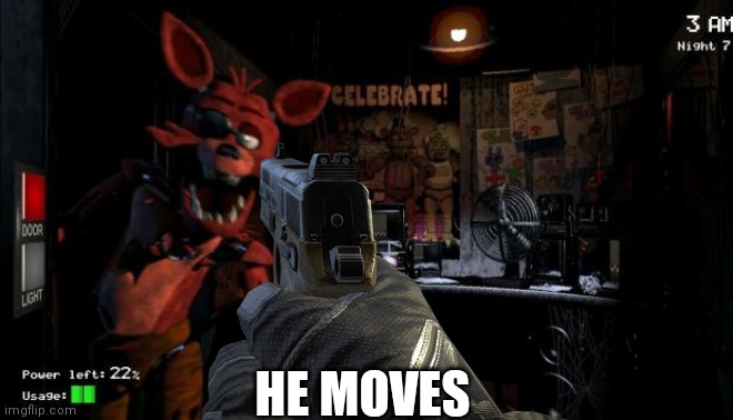 HE MOVES | made w/ Imgflip meme maker