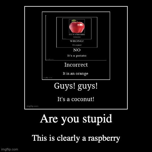 image tagged in funny,demotivationals | made w/ Imgflip demotivational maker