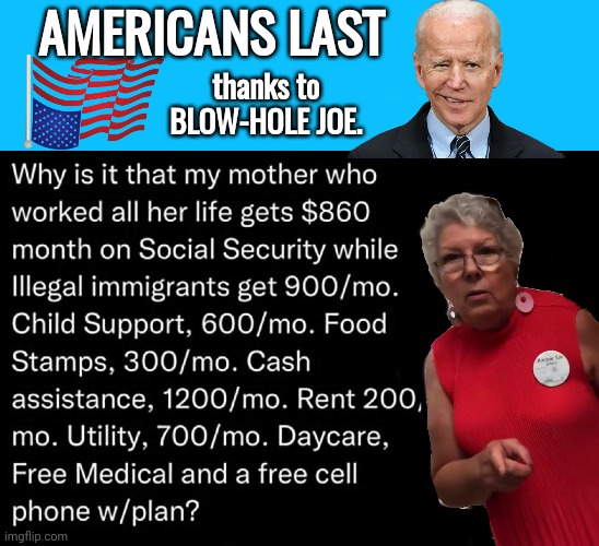 Biden starving Granny | AMERICANS LAST; thanks to
BLOW-HOLE JOE. | image tagged in keep calm and,black box | made w/ Imgflip meme maker
