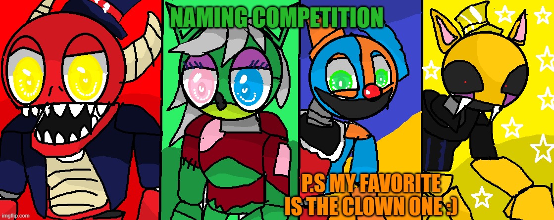 Meet The New Faces of Fun! | NAMING COMPETITION; P.S MY FAVORITE IS THE CLOWN ONE :) | image tagged in fnaf,original character,multiple,competition,name | made w/ Imgflip meme maker