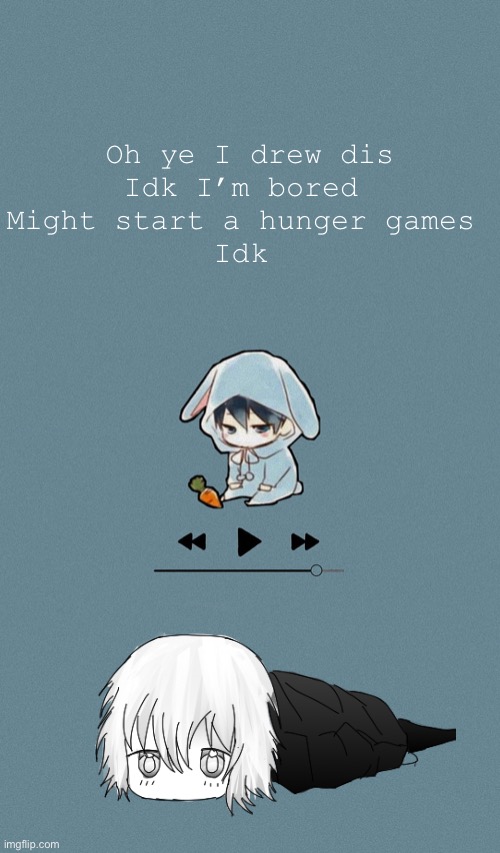 Jus noticed I forgor to color in the hand :,) | Oh ye I drew dis
Idk I’m bored 
Might start a hunger games 
Idk | image tagged in doggos otaku music playlist announcement temp | made w/ Imgflip meme maker