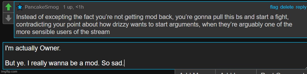 guys can i pls have mod i have a whole list of reasons y i should get it pls pls pls | made w/ Imgflip meme maker