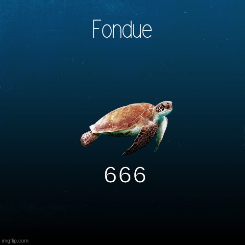 666 | 666 | image tagged in turtle template-fondue | made w/ Imgflip meme maker