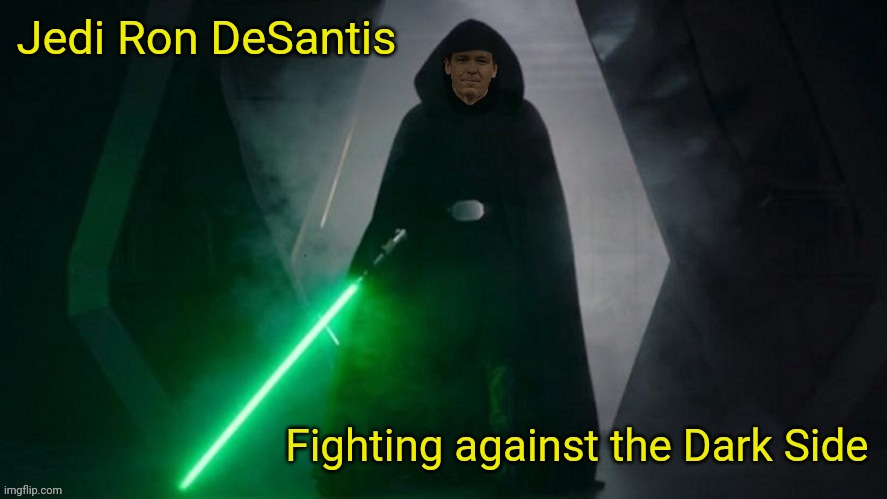 Jedi Ron DeSantis Fighting against the Dark Side | made w/ Imgflip meme maker