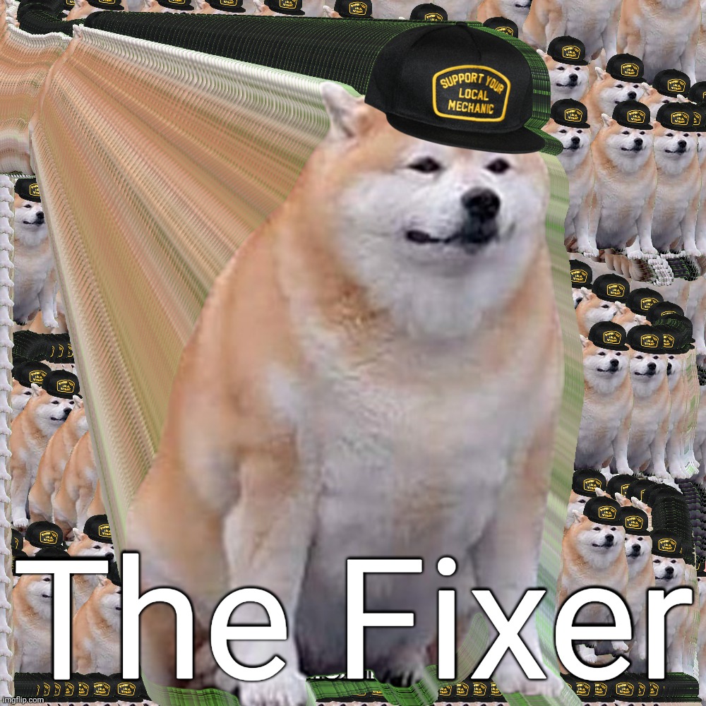The Fixer | made w/ Imgflip meme maker