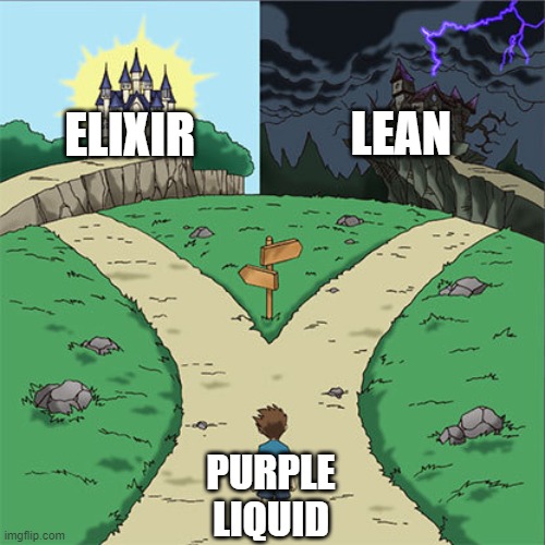 Two Paths | LEAN; ELIXIR; PURPLE LIQUID | image tagged in two paths,lean,clash of clans,clash royale,drugs | made w/ Imgflip meme maker