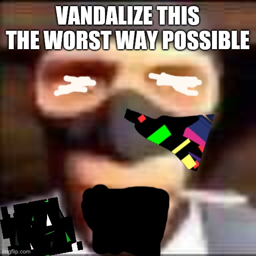 I vandalized it | image tagged in glitch,tf2 spy face | made w/ Imgflip meme maker