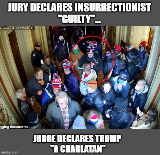 Bush appointed Judge states Trump "a charlatan" in latest insurrection trial | JURY DECLARES INSURRECTIONIST
"GUILTY"... JUDGE DECLARES TRUMP  
"A CHARLATAN" | image tagged in election 2020,the big lie,insurrection,dustin thompson,judge reggie walton,gop corruption | made w/ Imgflip meme maker