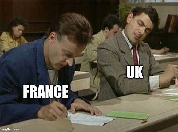 Mr bean copying | UK; FRANCE | image tagged in mr bean copying | made w/ Imgflip meme maker