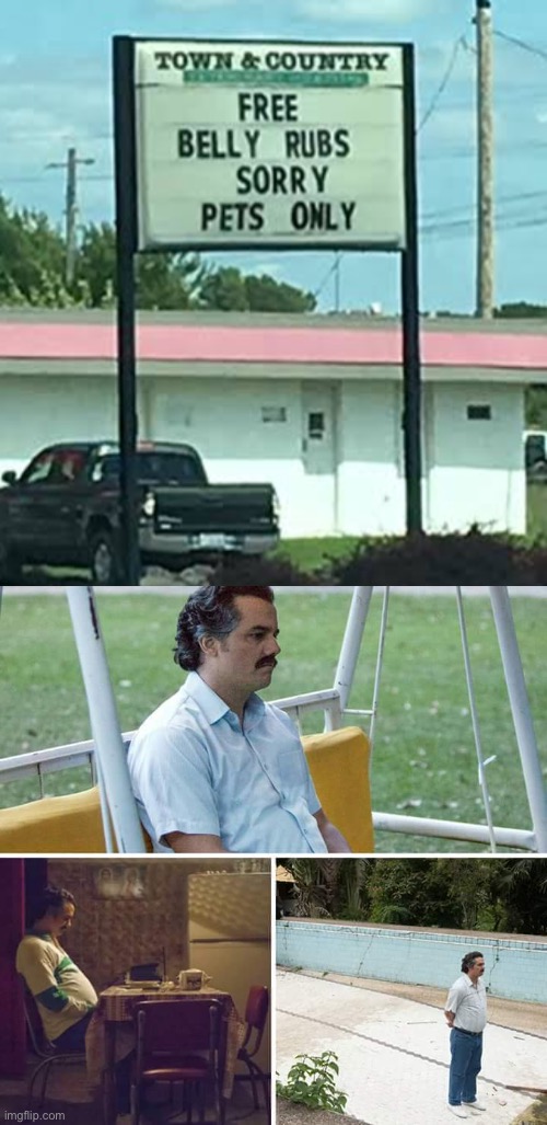 Belly rubs | image tagged in memes,sad pablo escobar,belly,rub,happy dog | made w/ Imgflip meme maker