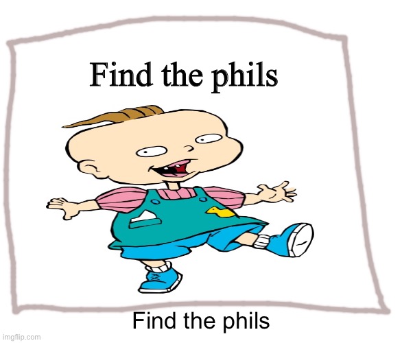 roblox find the games be like | Find the phils; Find the phils | image tagged in roblox,rugrats | made w/ Imgflip meme maker