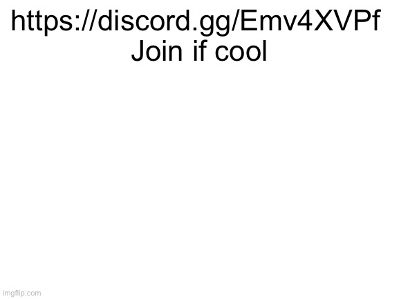 We have the dank memer bot | https://discord.gg/Emv4XVPf 



Join if cool | image tagged in blank white template | made w/ Imgflip meme maker